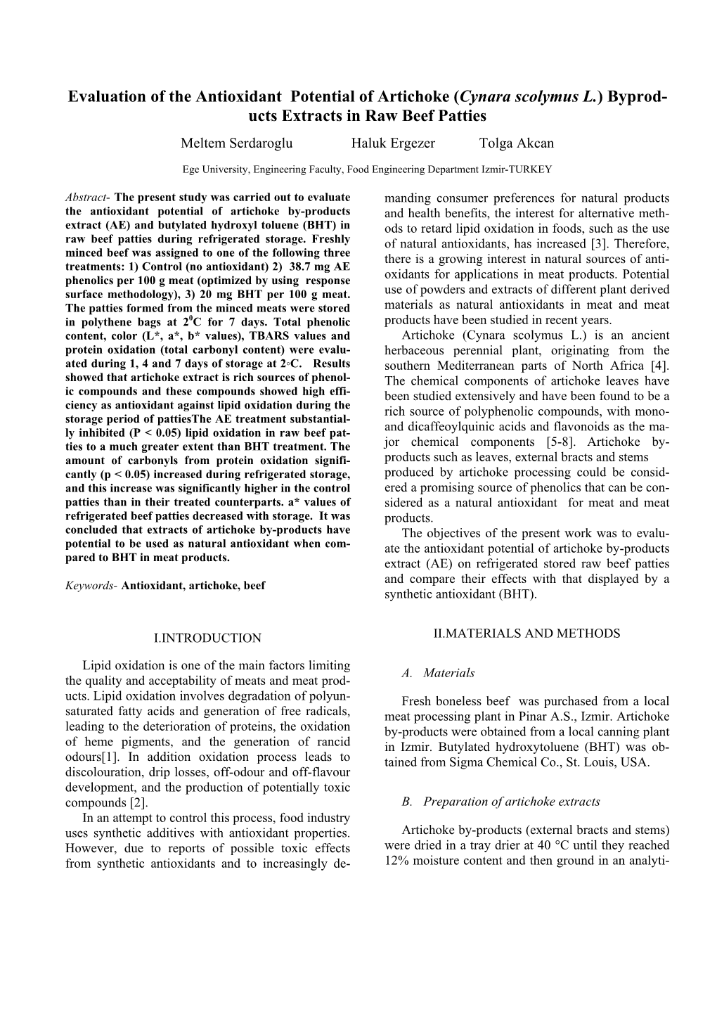 Evaluation of the Antioxidant Potential of Artichoke (Cynara Scolymus L.) Byprod- Ucts Extracts in Raw Beef Patties Meltem Serdaroglu Haluk Ergezer Tolga Akcan