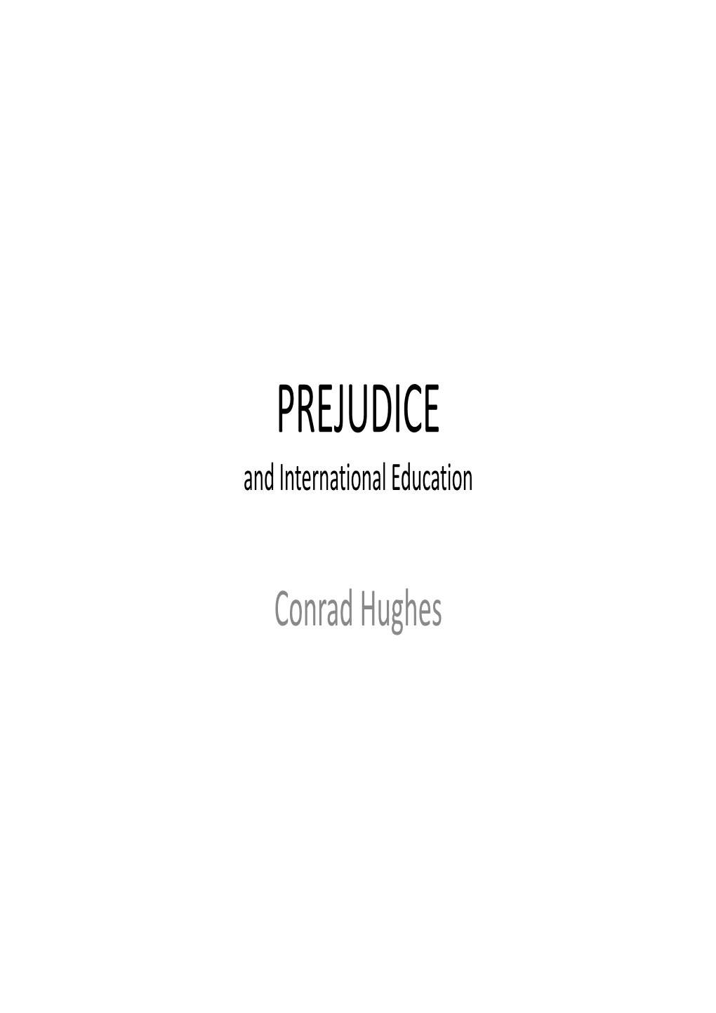 PREJUDICE and International Education