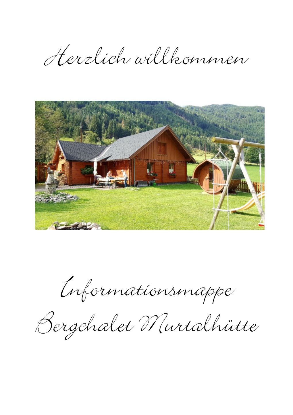 Herzlich Willkommen Informationsmappe Bergchalet Murtalhütte