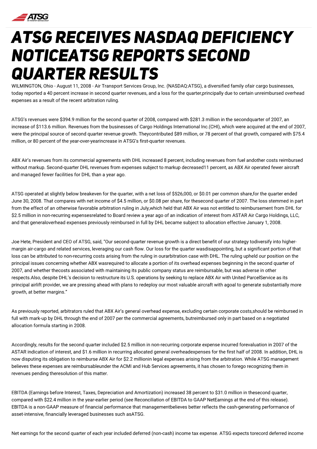 ATSG RECEIVES NASDAQ DEFICIENCY NOTICEATSG REPORTS SECOND QUARTER RESULTS WILMINGTON, Ohio - August 11, 2008 - Air Transport Services Group, Inc