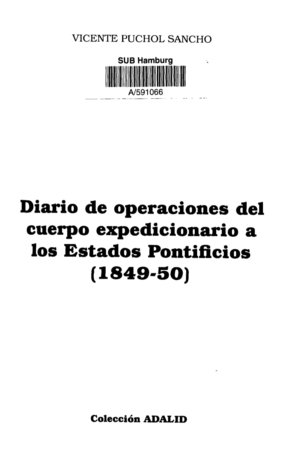 Diario De Operaciones Del Cuerpo Expedicionario a Los Estados Pontificios (1849-5O)