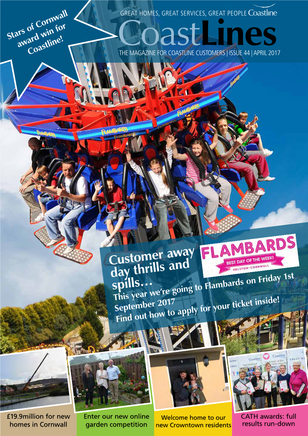 Customer Away Day Thrills and Spills… This Year We’Re Going to Flambards on Friday 1St September 2017 Find out How to Apply for Your Ticket Inside!