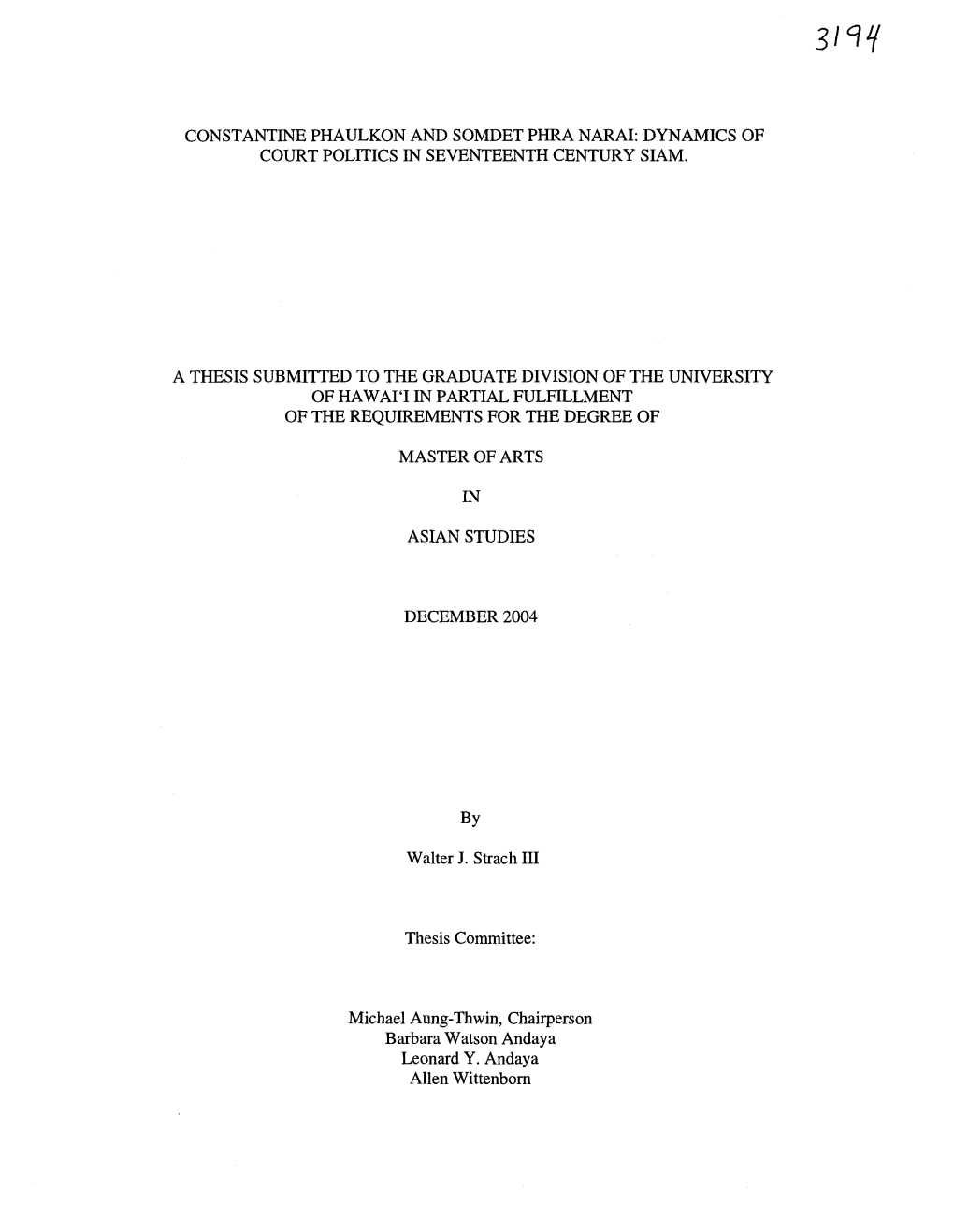 Constantine Phaulkon and Somdet Phra Narai: Dynamics of Court Politics in Seventeenth Century Siam. a Thesis Submitted to the Gr