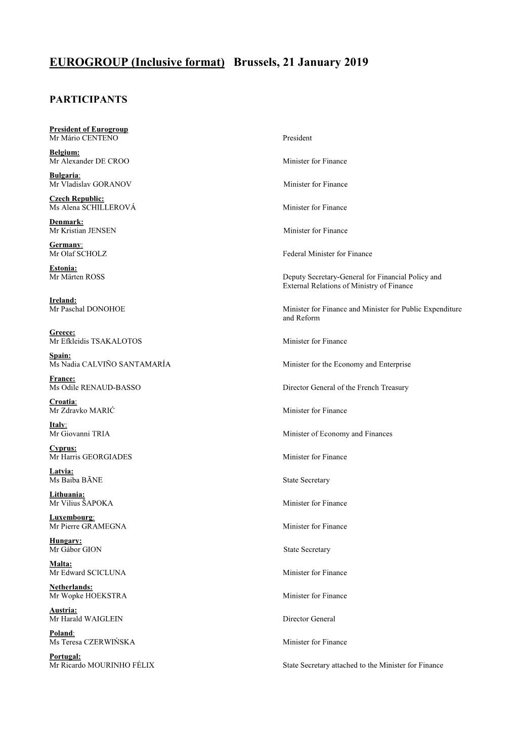 EUROGROUP (Inclusive Format) Brussels, 21 January 2019