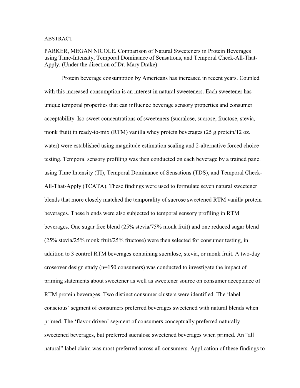 PARKER, MEGAN NICOLE. Comparison of Natural Sweeteners in Protein Beverages Using Time-Intensity, Temporal Dominance of Sensations, and Temporal Check-All-That- Apply