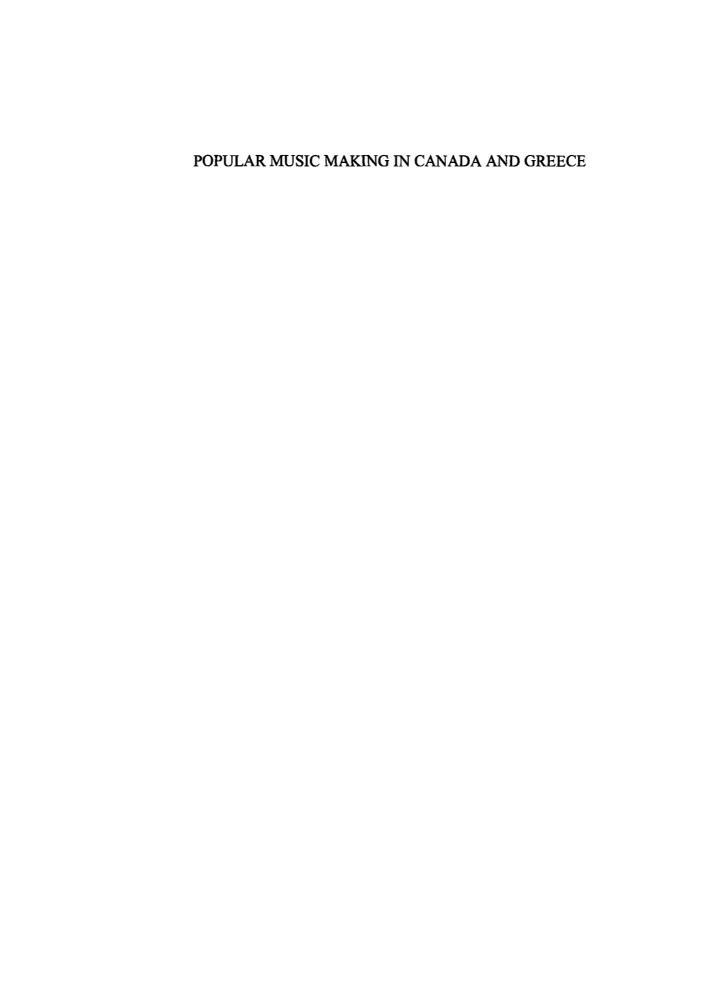 Popular Music Making in Canada and Greece Global Music, Local Culture: Popular Music Making In