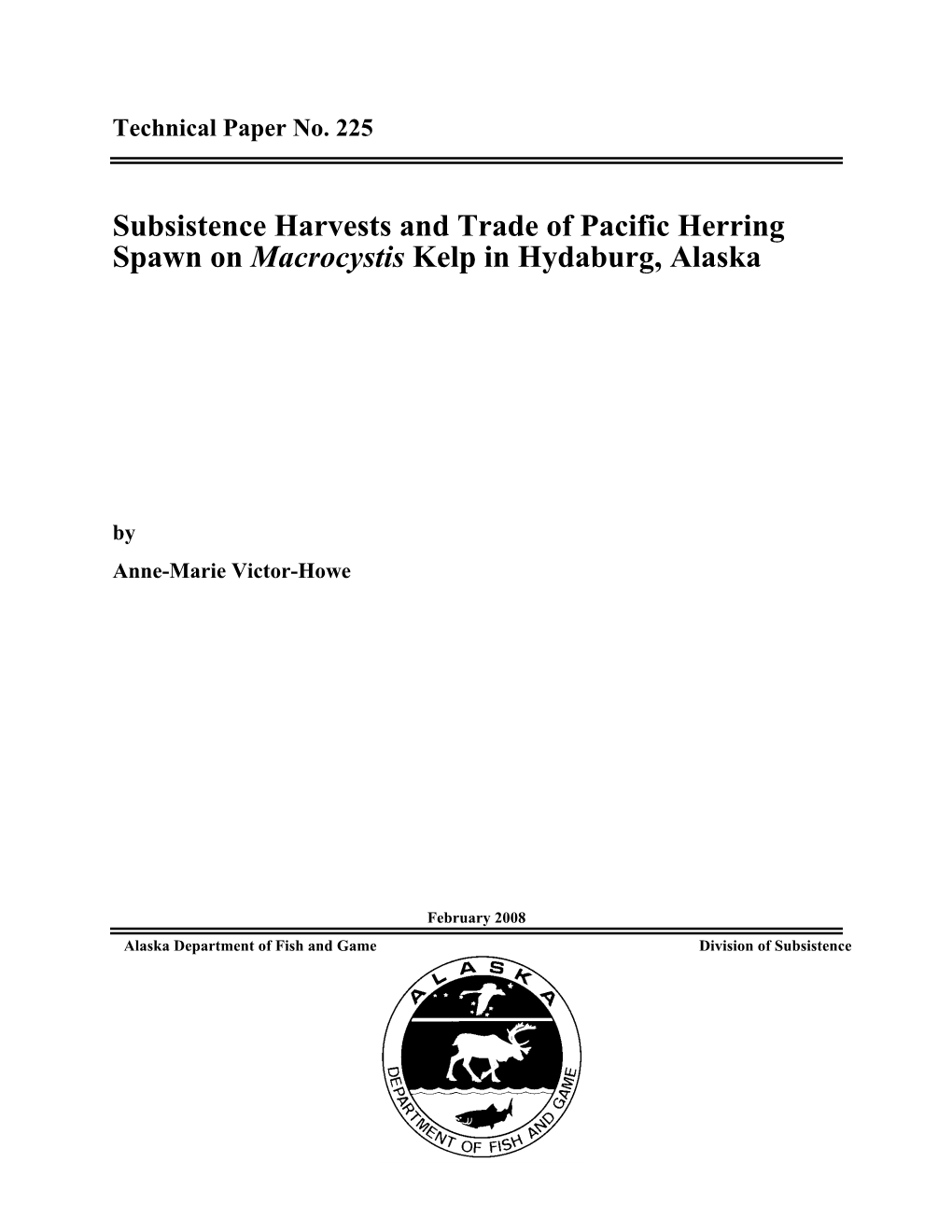 Subsistence Harvests and Trade of Pacific Herring Spawn on Macrocystis Kelp in Hydaburg, Alaska