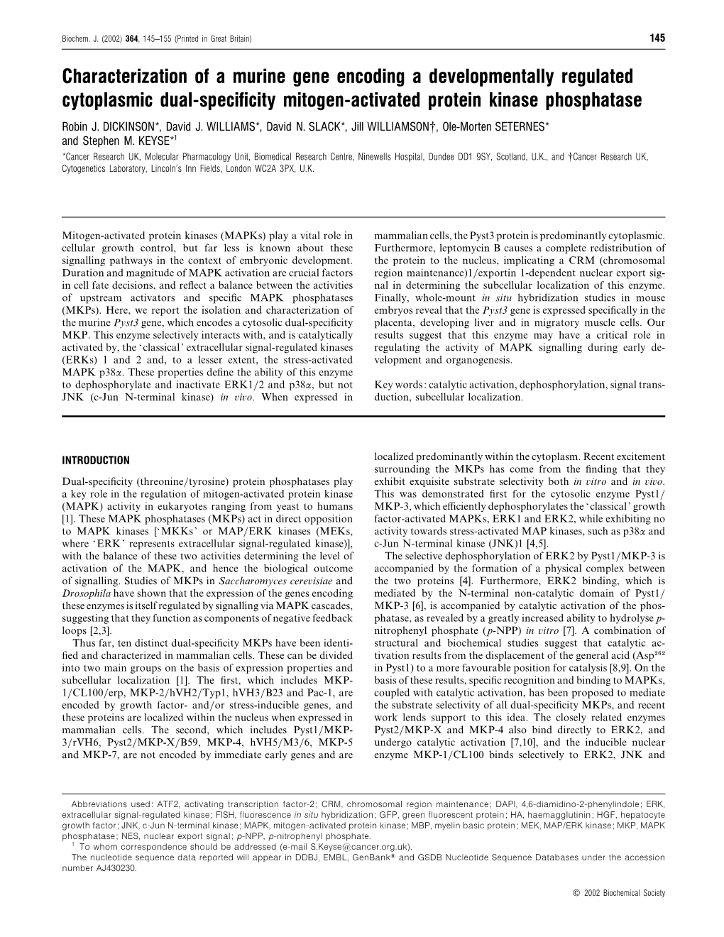 Characterization of a Murine Gene Encoding a Developmentally Regulated Cytoplasmic Dual-Speciﬁcity Mitogen-Activated Protein Kinase Phosphatase Robin J