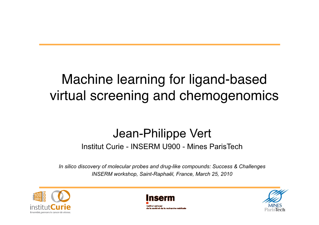 Machine Learning for Ligand-Based Virtual Screening and Chemogenomics