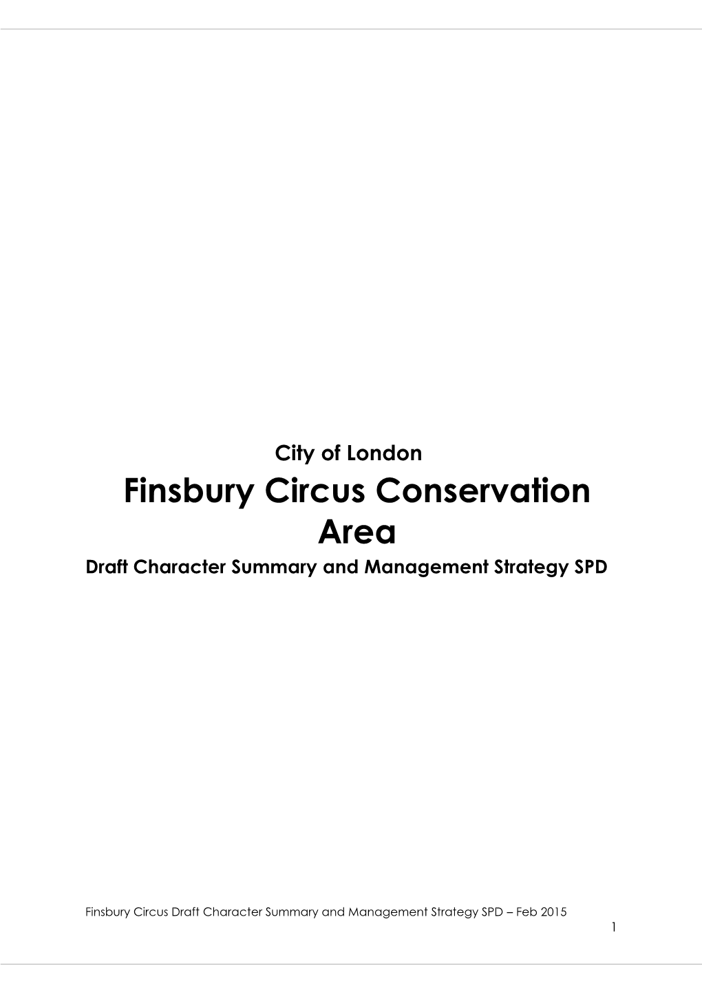 Finsbury Circus Conservation Area Draft Character Summary and Management Strategy SPD