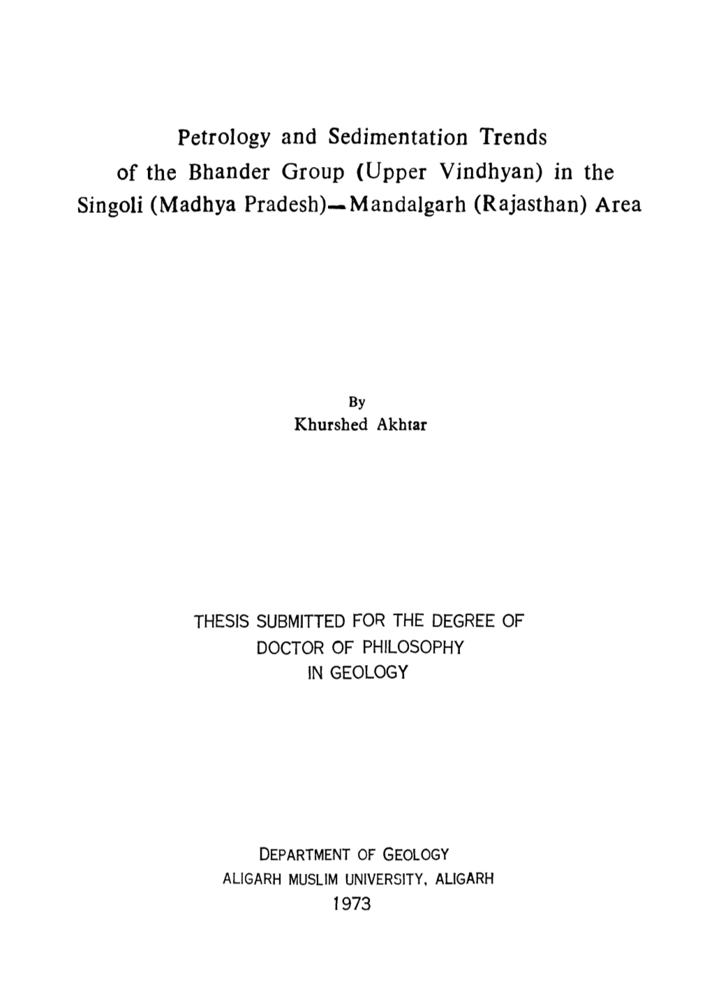 Petrology and Sedimentation Trends of the Bhander Group (Upper Vindhyan) in the Singoli (Madhya Pradesh)—Mandalgarh (Rajasthan) Area