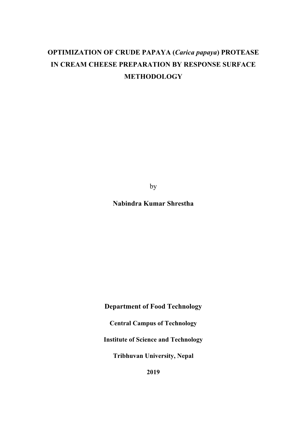 (Carica Papaya) PROTEASE in CREAM CHEESE PREPARATION by RESPONSE SURFACE METHODOLOGY