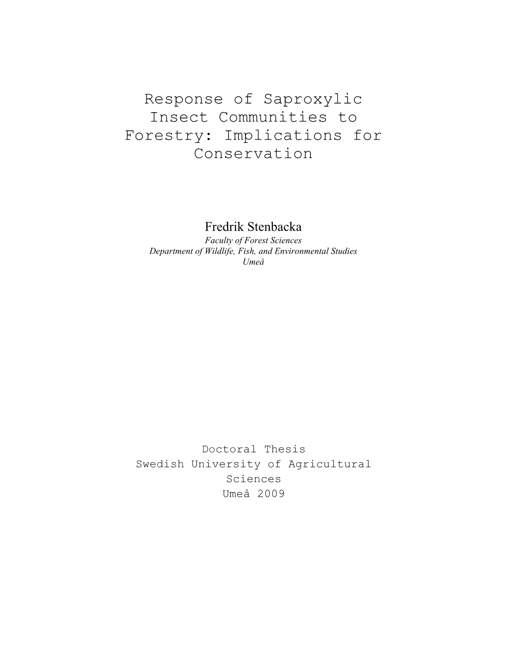 Response of Saproxylic Insect Communities to Forestry: Implications for Conservation