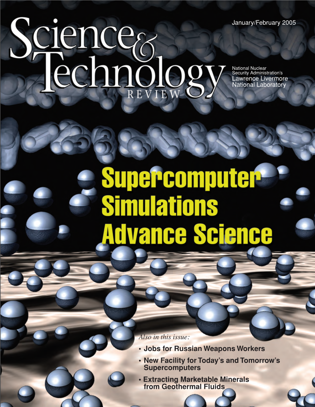 January/February 2005 University of California Science & Technology Review Lawrence Livermore National Laboratory P.O