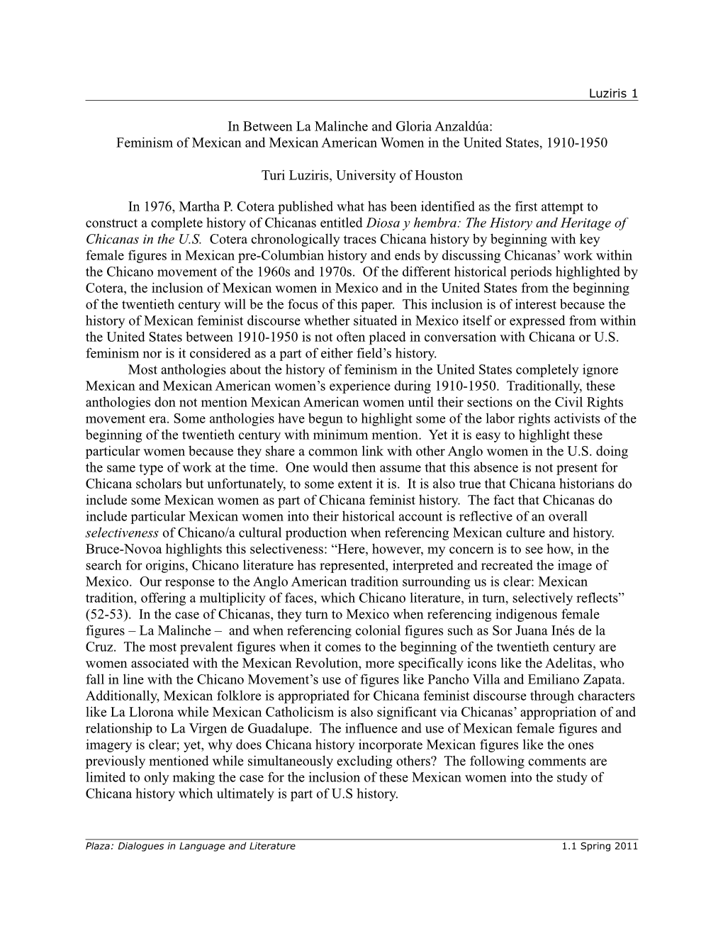 In Between La Malinche and Gloria Anzaldúa: Feminism of Mexican and Mexican American Women in the United States, 1910-1950