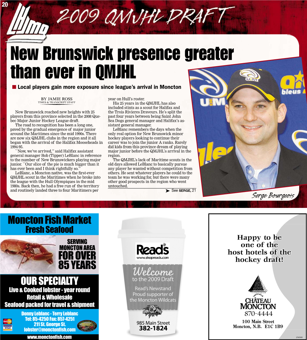 New Brunswick Presence Greater Than Ever in QMJHL N Local Playersgain More Exposure Since League’Sarrival in Moncton