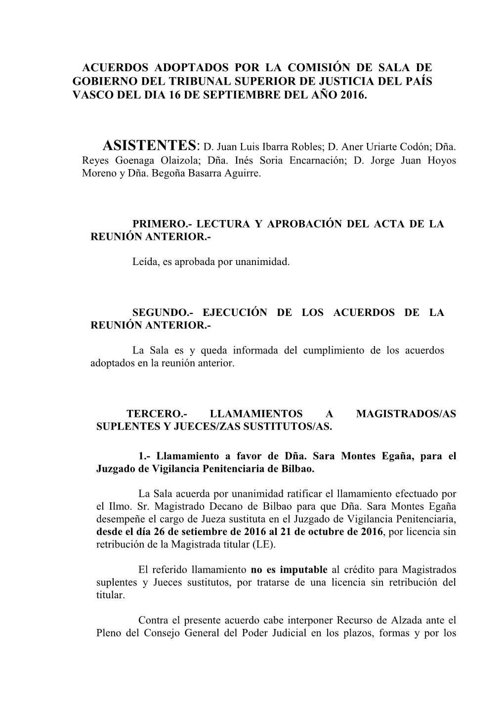Acuerdos Adoptados Por La Comisión De Sala De Gobierno Del Tribunal Superior De Justicia Del País Vasco Del Dia 16 De Septiembre Del Año 2016