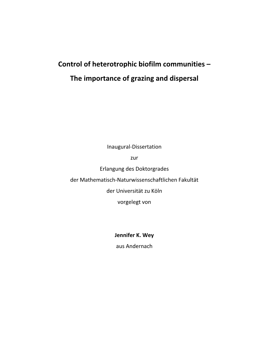 Control of Heterotrophic Biofilm Communities – the Importance of Grazing and Dispersal