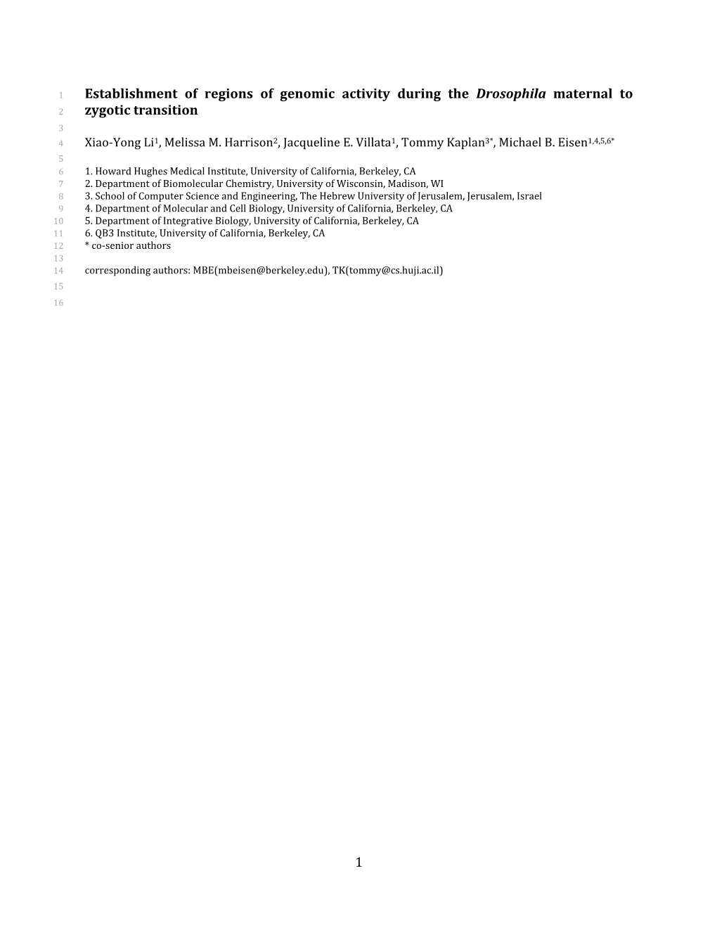 1 Establishment of Regions of Genomic Activity During the Drosophila Maternal to 2 Zygotic Transition 3 4 Xiao-Yong Li1, Melissa M