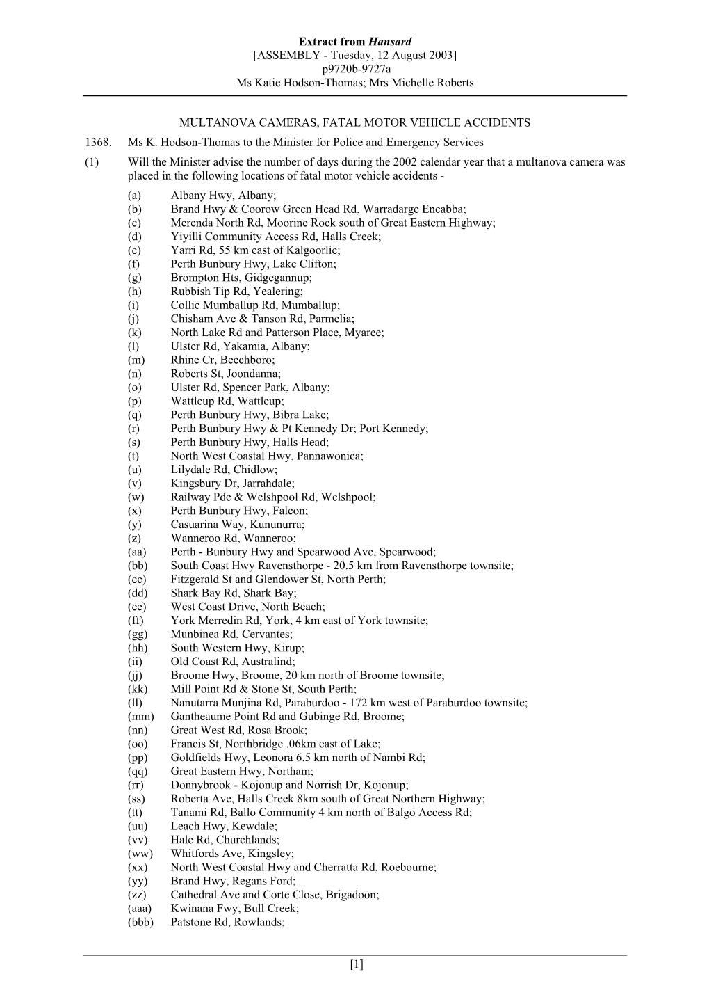 Extract from Hansard [ASSEMBLY - Tuesday, 12 August 2003] P9720b-9727A Ms Katie Hodson-Thomas; Mrs Michelle Roberts