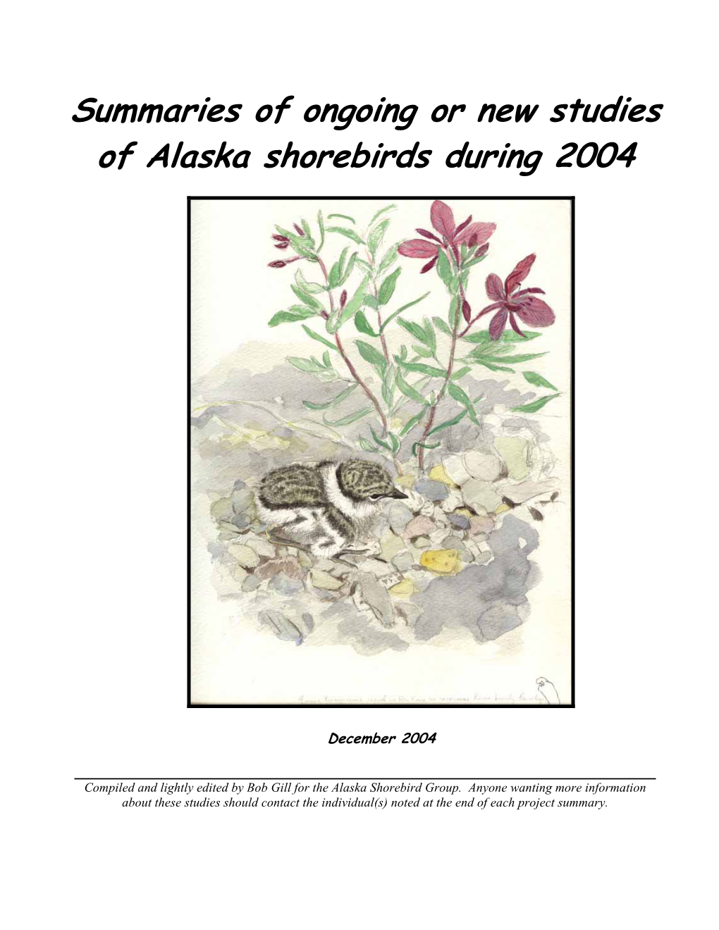 A Note from the Compiler: This Marks the Third Annual Summary of Studies Conducted on Alaska Shorebirds