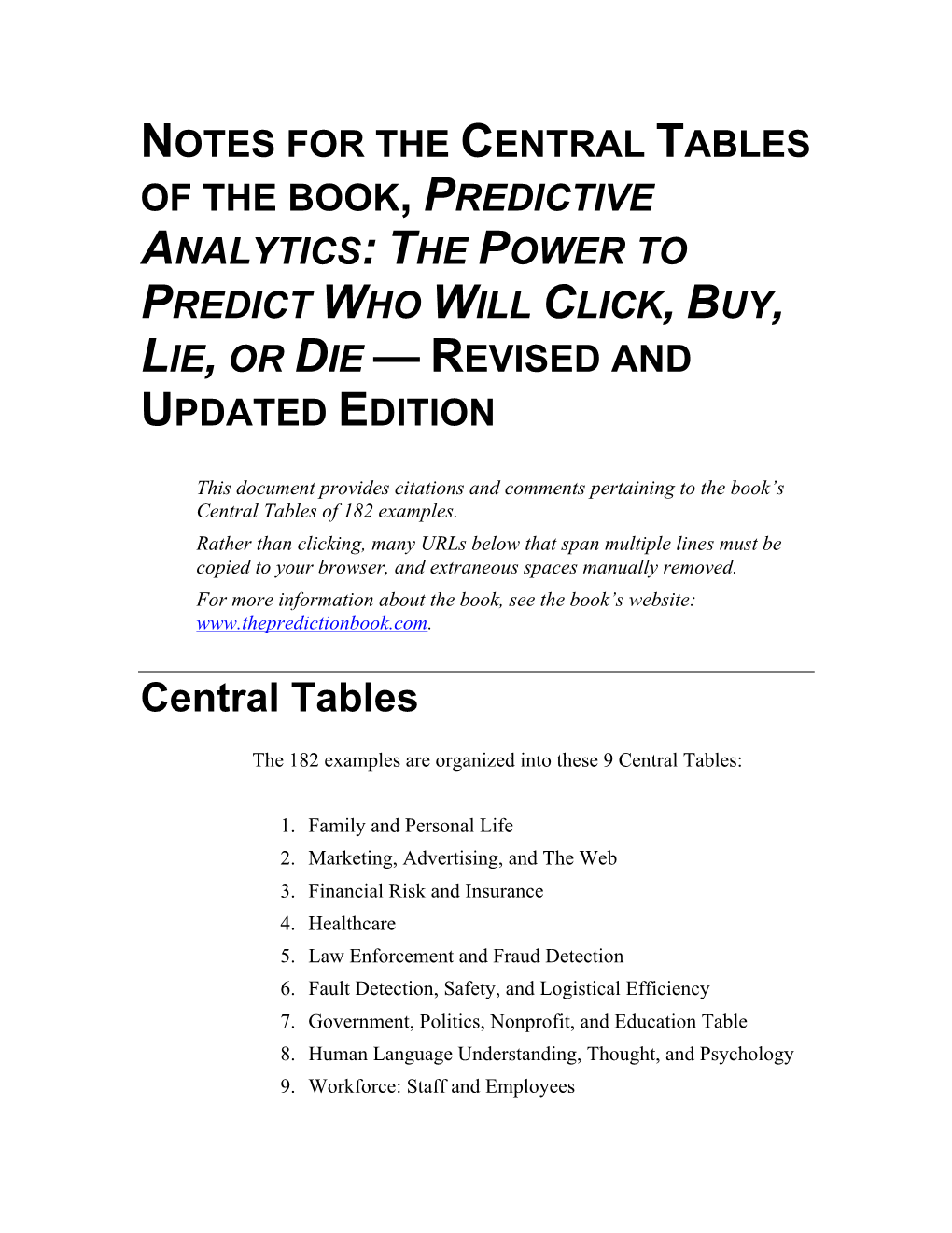 Notes for the Central Tables of the Book, Predictive Analytics: the Power to Predict Who Will Click, Buy, Lie, Or Die — Revised and Updated Edition