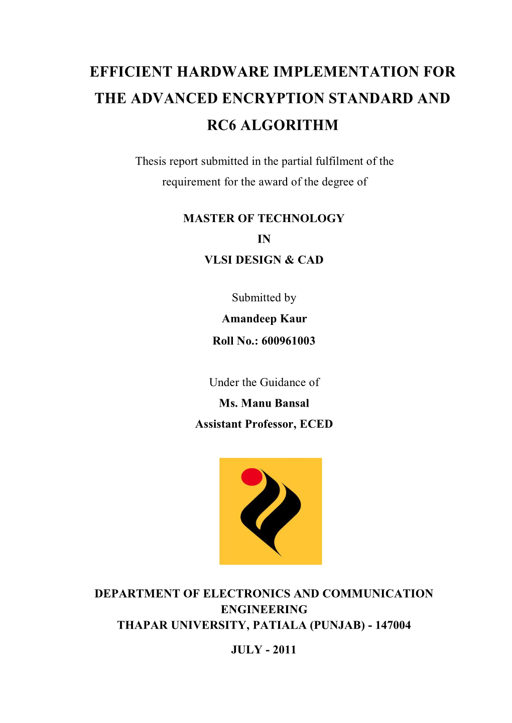 Efficient Hardware Implementation for the Advanced Encryption Standard and Rc6 Algorithm