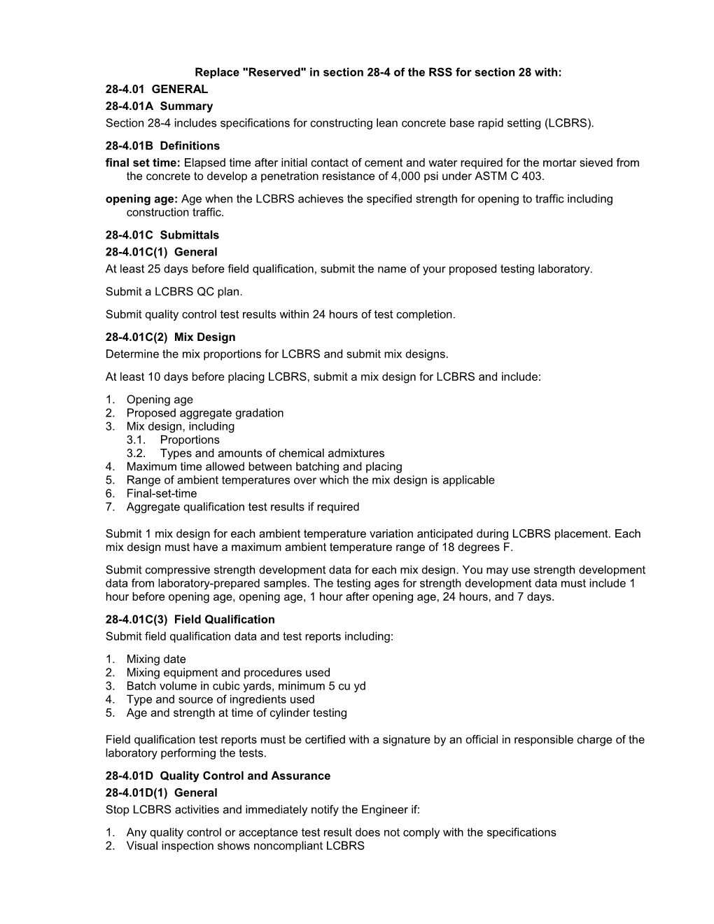 Section 28-4. Use for Lean Concrete Base Rapid Setting (LCBRS)