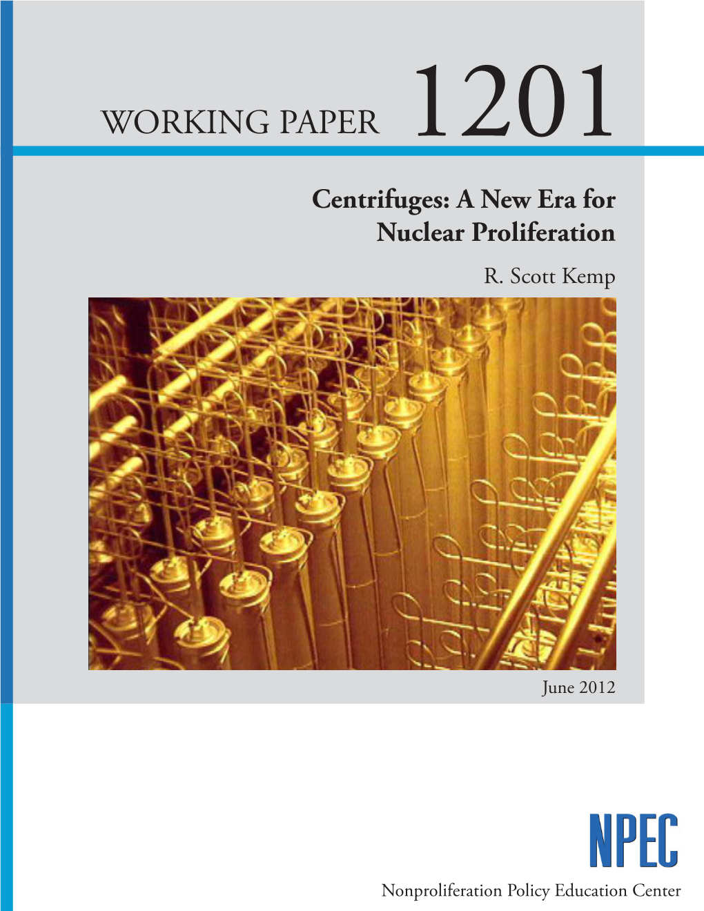 1201 Centrifuges a New Era for Nuclear Proliferation