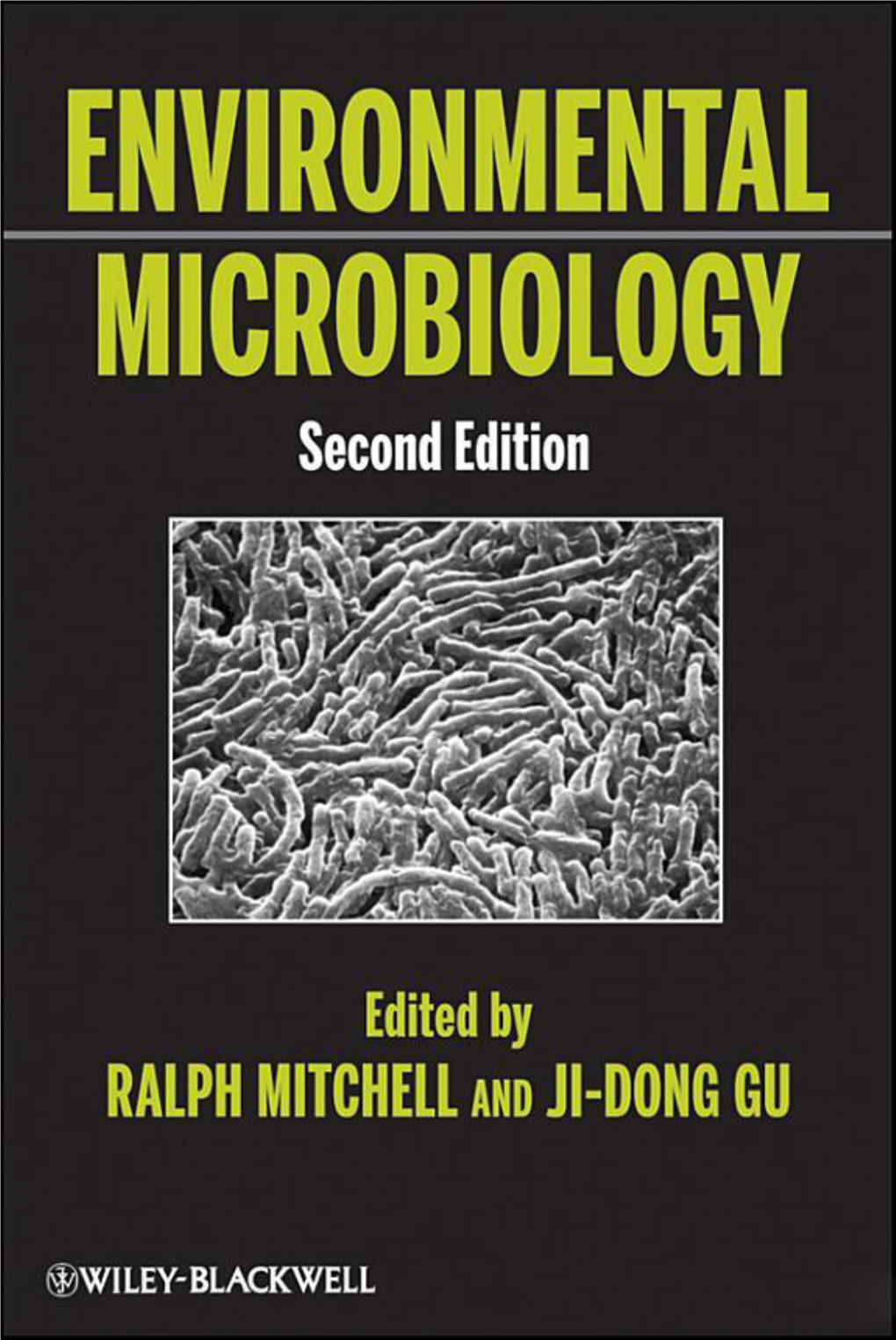 Environmental Microbiology, Second Edition Edited by Ralph Mitchell and Ji-Dong Gu Copyright © 2010 Wiley-Blackwell