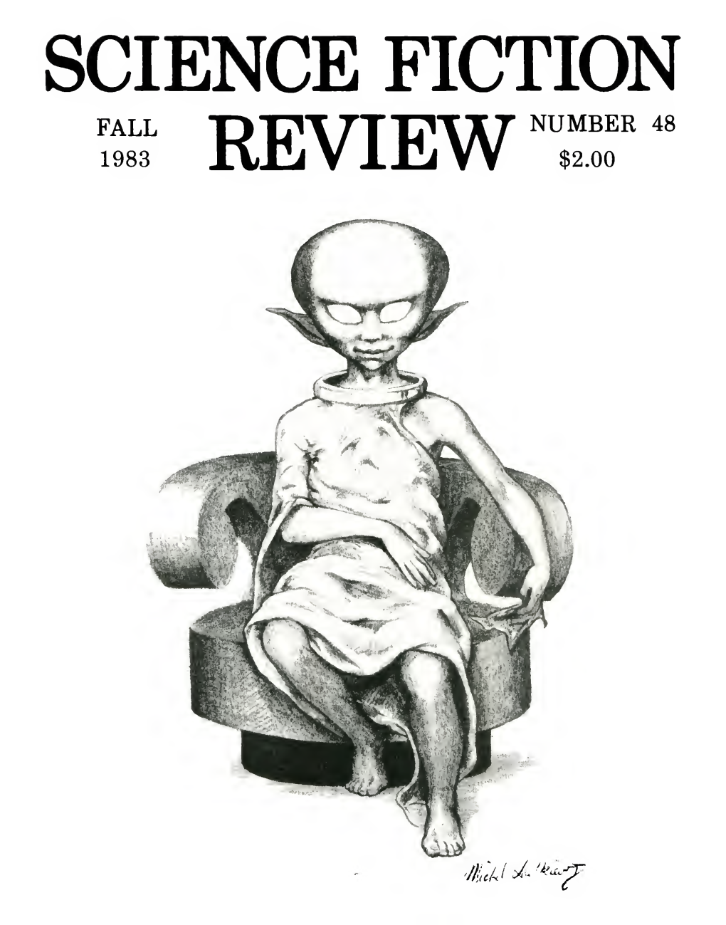 SCIENCE FICTION FALL T)T1T 7TT?TI7 NUMBER 48 1983 Mn V X J J W $2.00 SCIENCE FICTION REVIEW (ISSN: 0036-8377) P.O