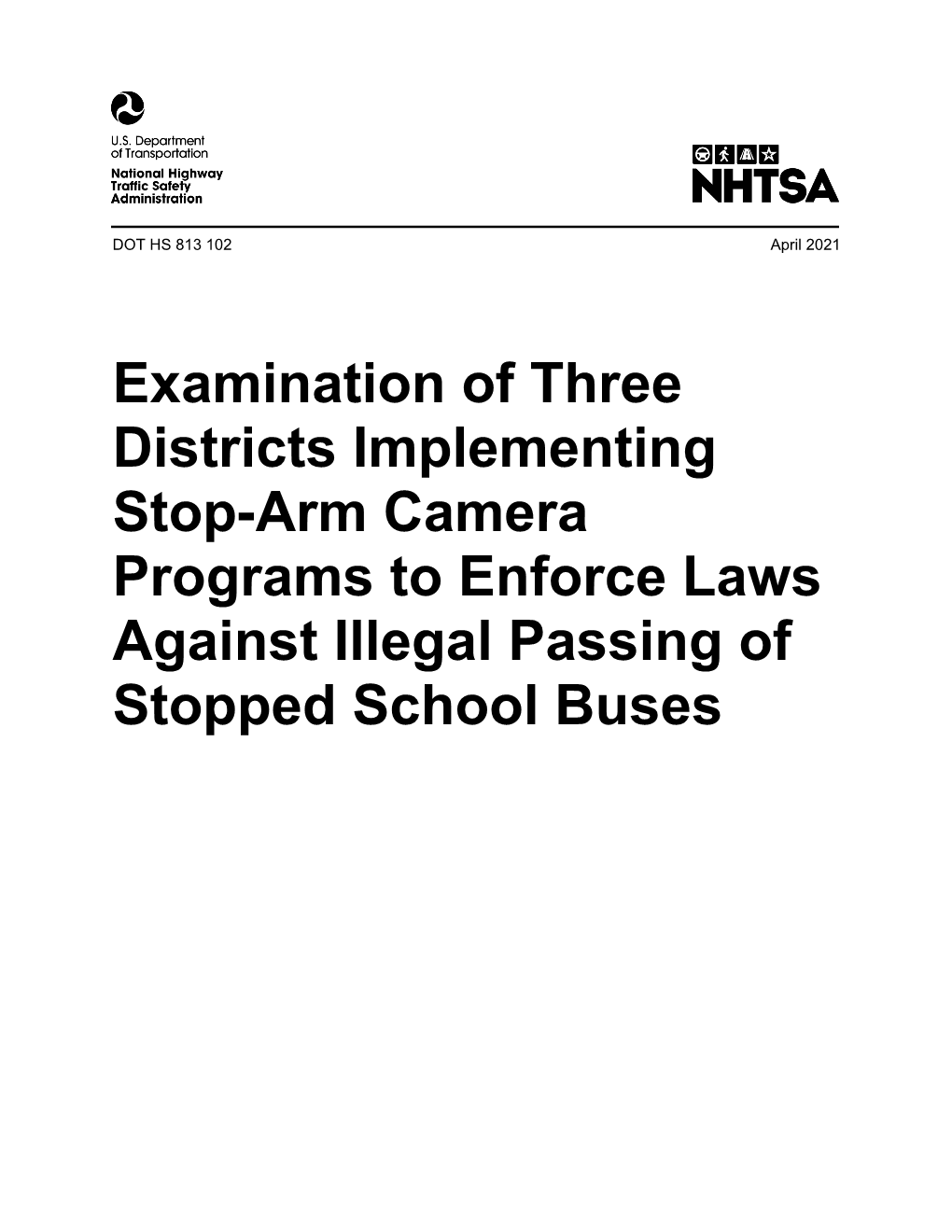 Examination of Three Districts Implementing Stop-Arm Camera Programs to Enforce Laws Against Illegal Passing of Stopped School Buses