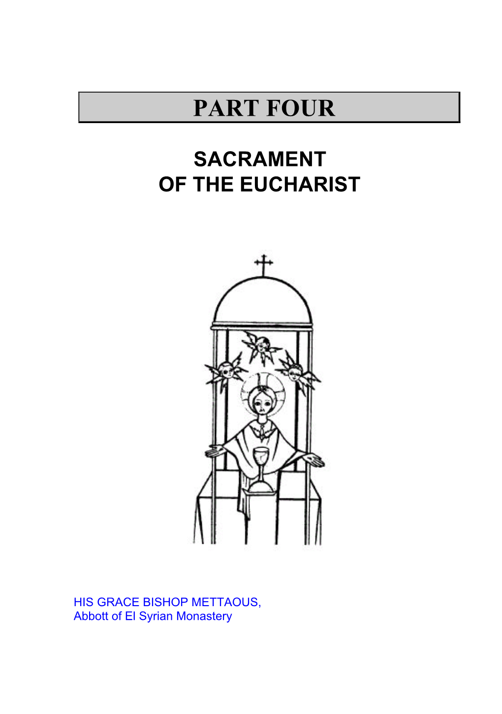 SACRAMENT of the EUCHARIST Known As