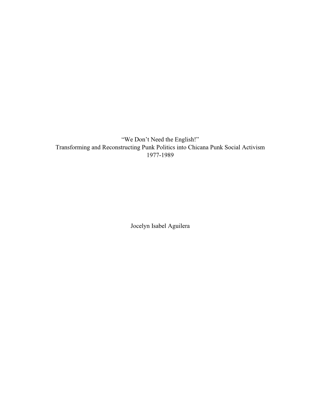 Transforming and Reconstructing Punk Politics Into Chicana Punk Social Activism 1977-1989