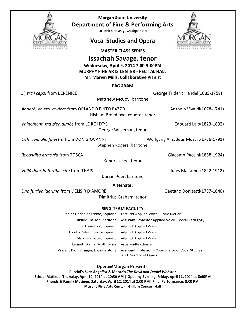 Issachah Savage, Tenor Wednesday, April 9, 2014 7:00-9:00PM MURPHY FINE ARTS CENTER - RECITAL HALL Mr