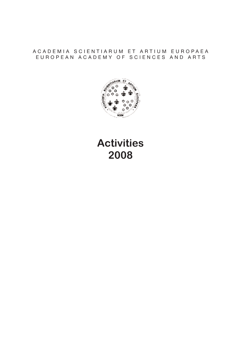 Activities 2008 ACTIVITIES 2008