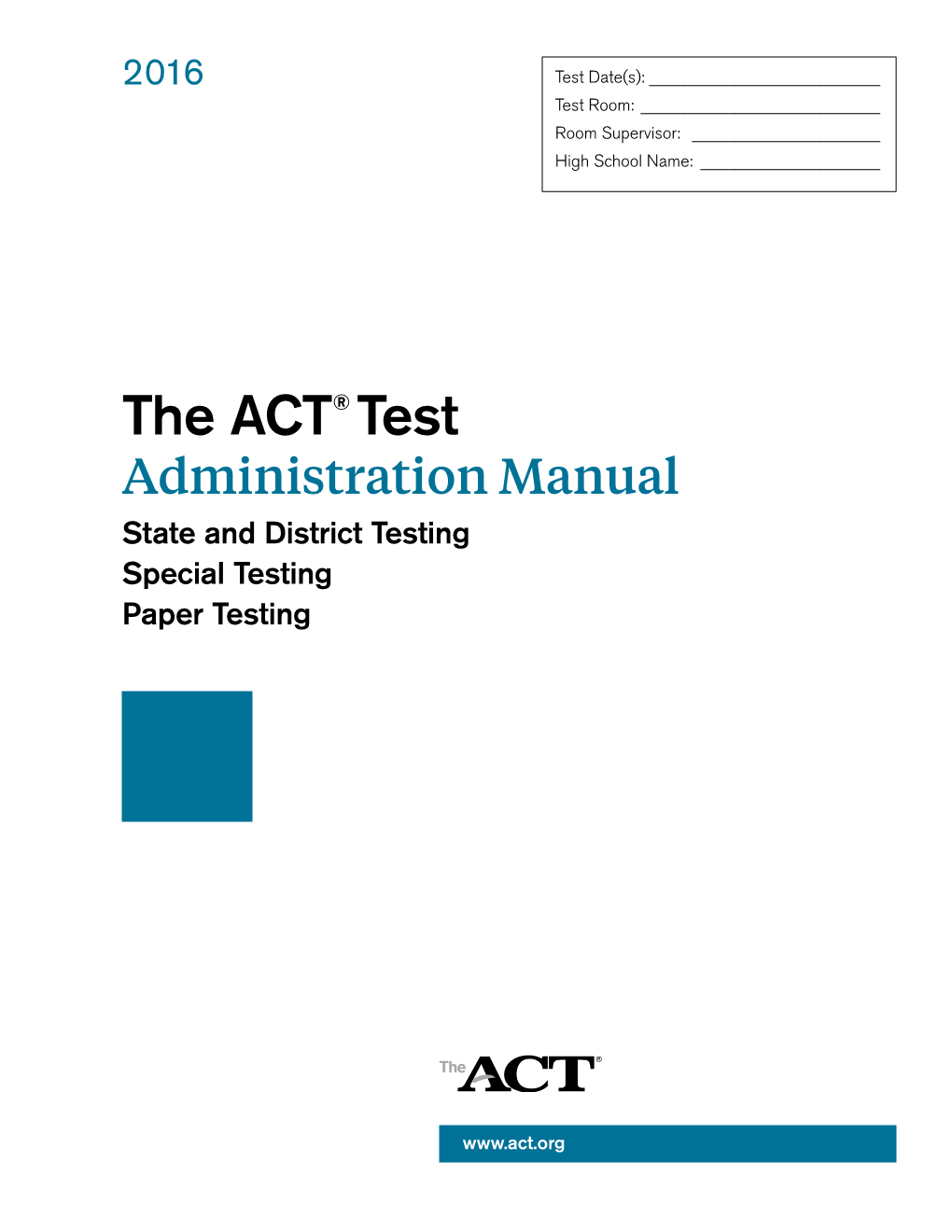 The ACT Test Administration Manual State and District Testing Special