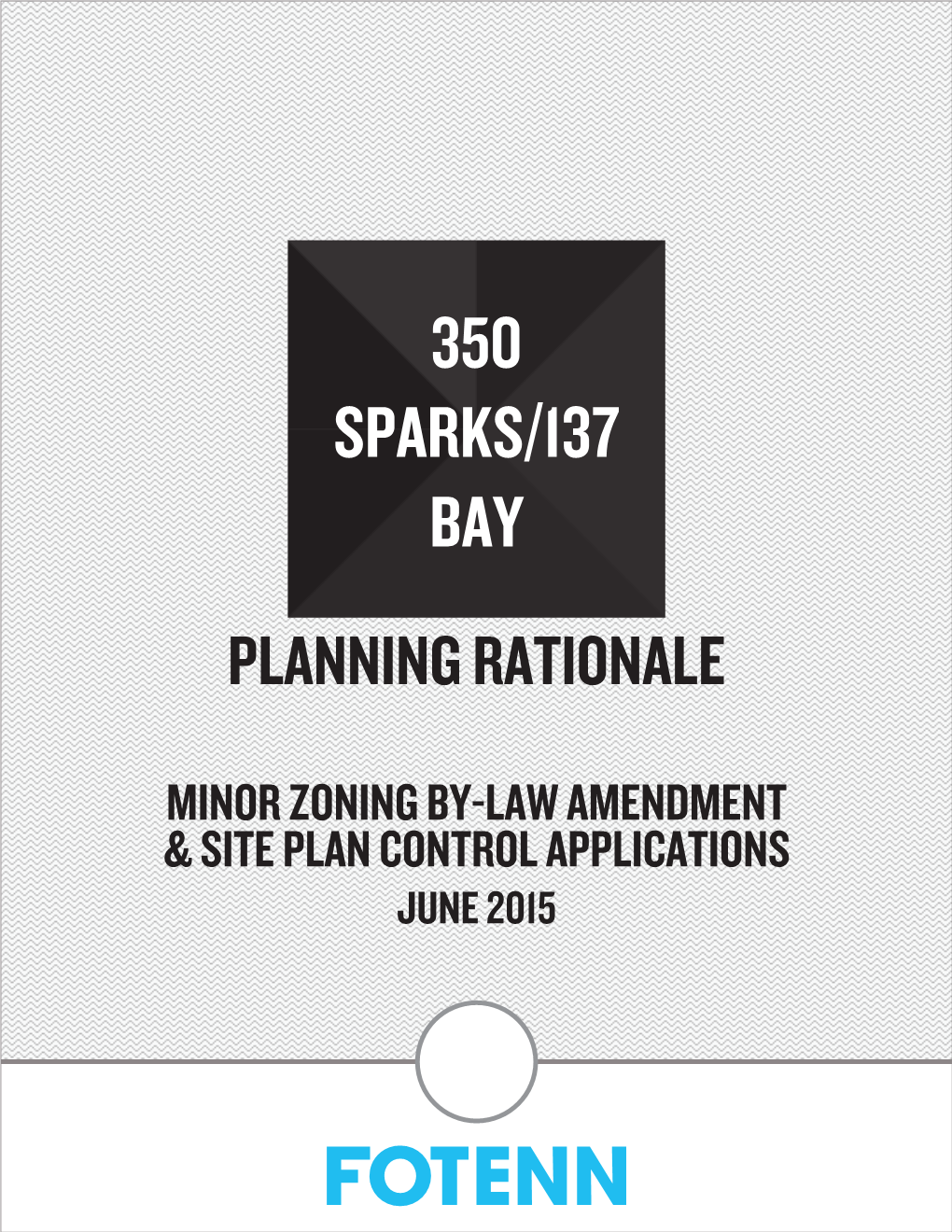 350 Sparks/137 Bay Planning Rationale