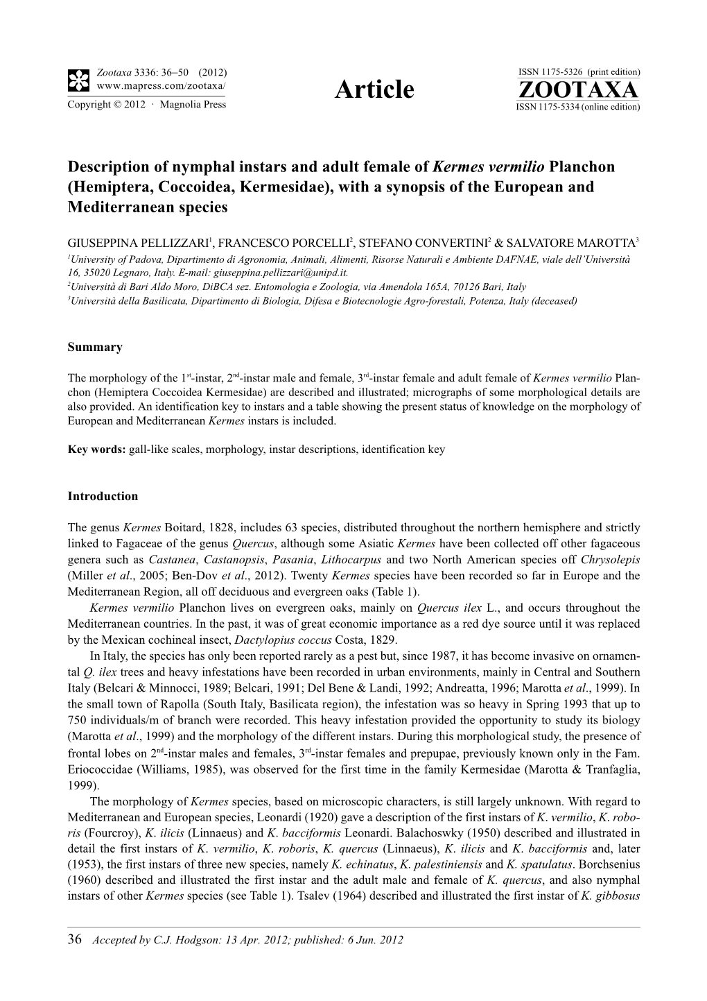 Description of Nymphal Instars and Adult Female of Kermes Vermilio Planchon (Hemiptera, Coccoidea, Kermesidae), with a Synopsis