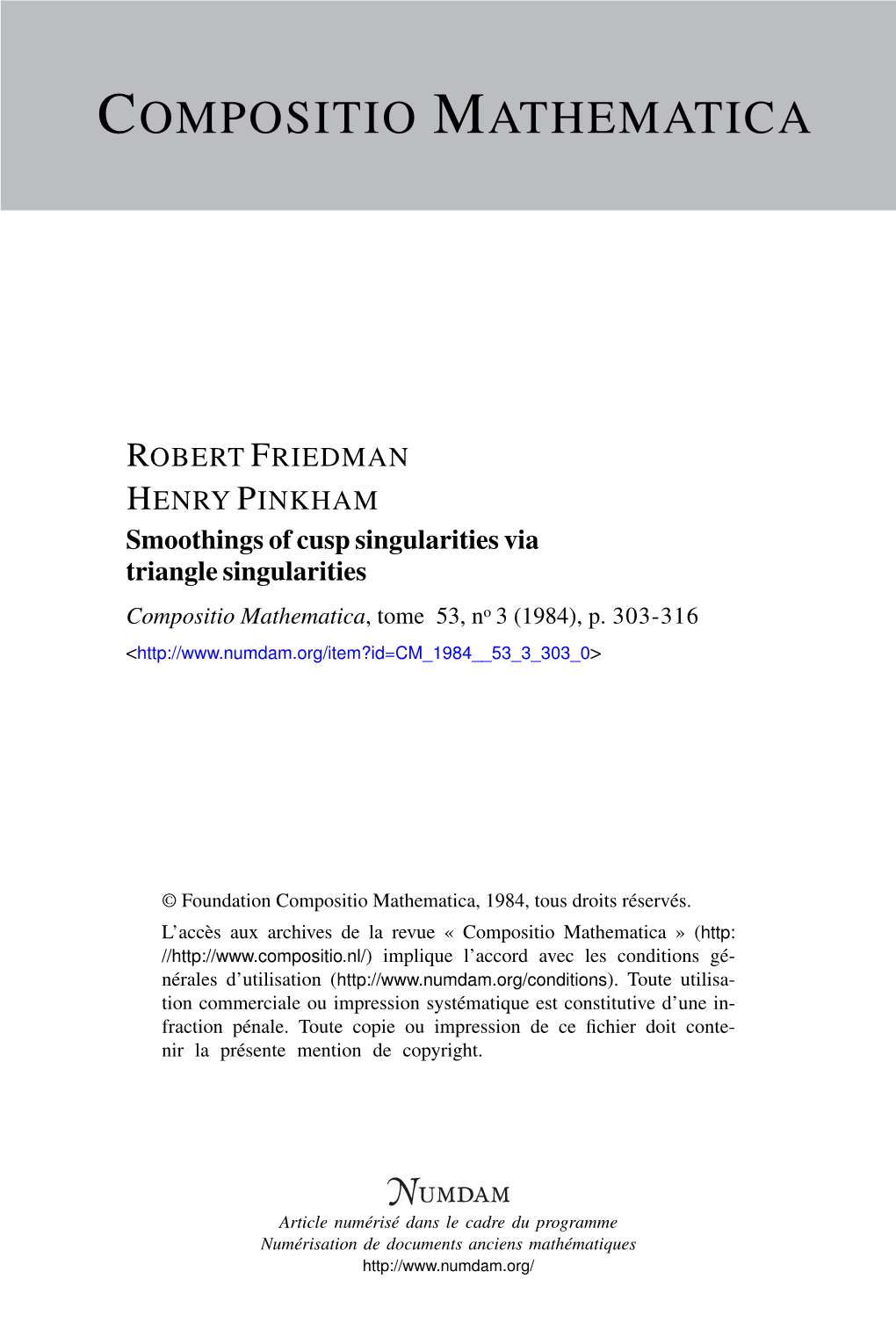 Smoothings of Cusp Singularities Via Triangle Singularities Compositio Mathematica, Tome 53, No 3 (1984), P