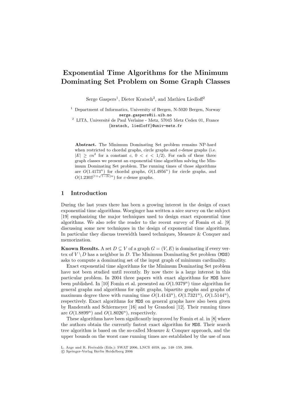 Exponential Time Algorithms for the Minimum Dominating Set Problem on Some Graph Classes
