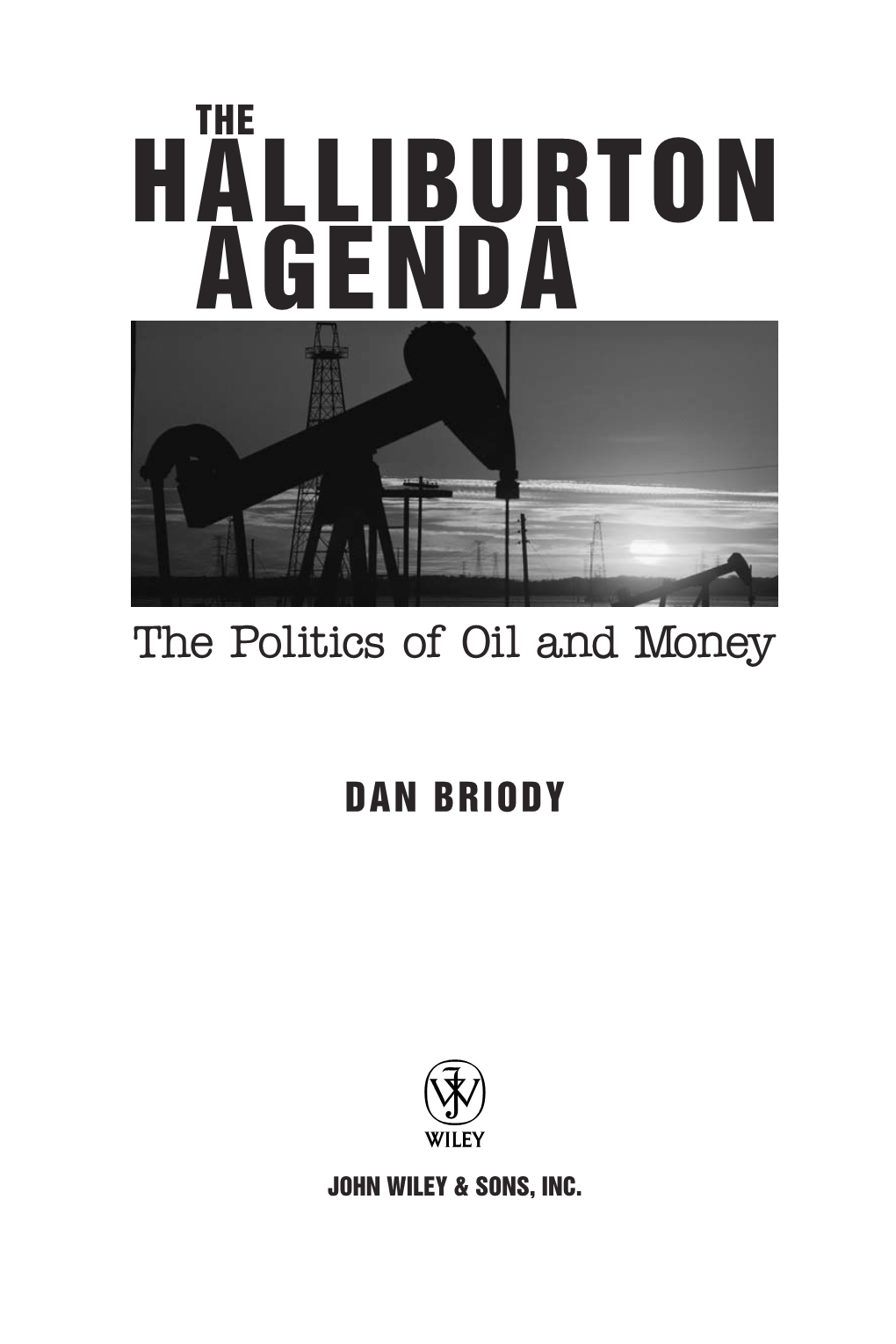 The Halliburton Agenda: the Politics of Oil and Money