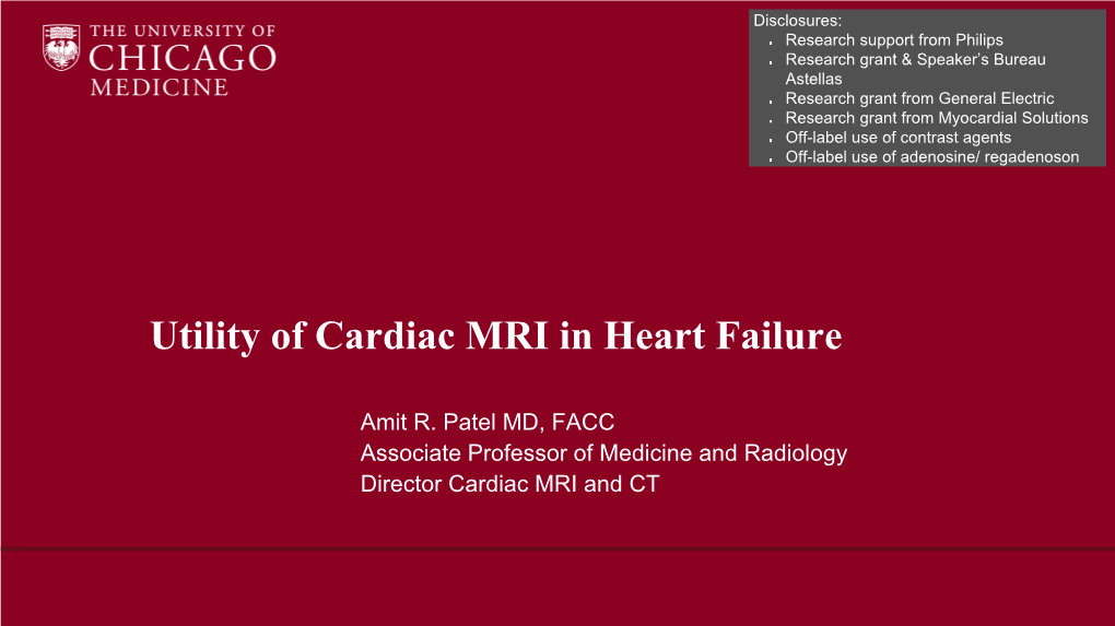 Amit R. Patel MD, FACC Associate Professor of Medicine and Radiology Director Cardiac MRI and CT