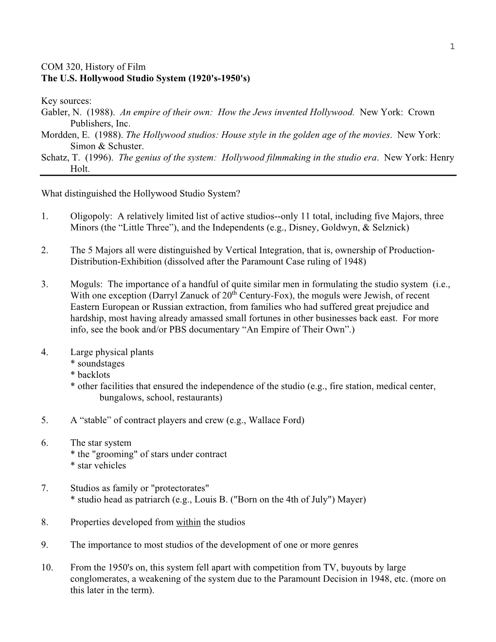 1 COM 320, History of Film the U.S. Hollywood Studio System (1920'S-1950'S) Key Sources: Gabler, N. (1988). an Empire of Their