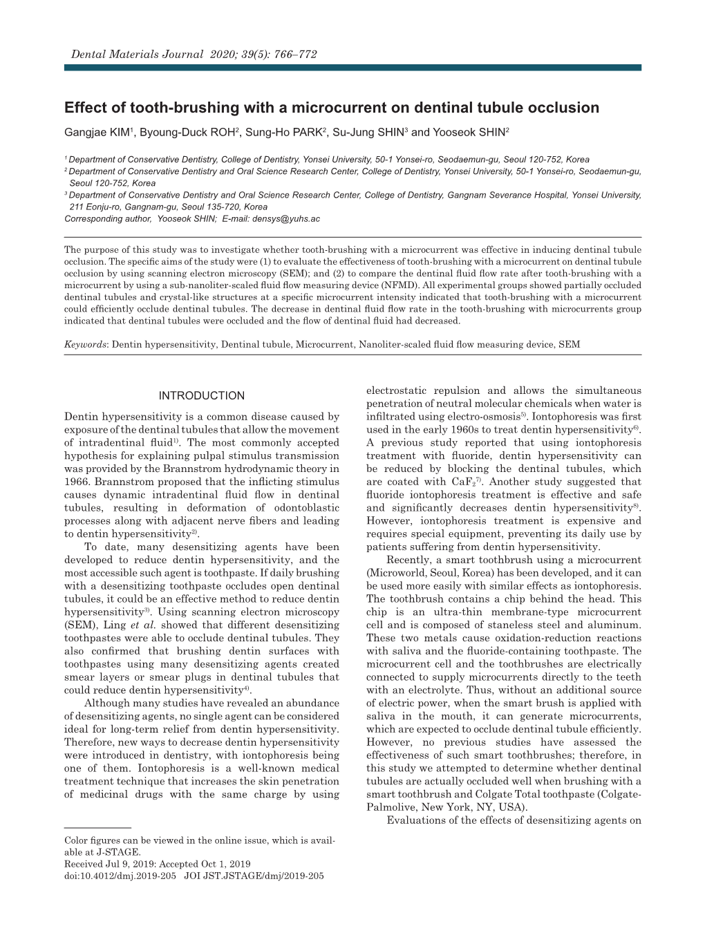 Effect of Tooth-Brushing with a Microcurrent on Dentinal Tubule Occlusion Gangjae KIM1, Byoung-Duck ROH2, Sung-Ho PARK2, Su-Jung SHIN3 and Yooseok SHIN2