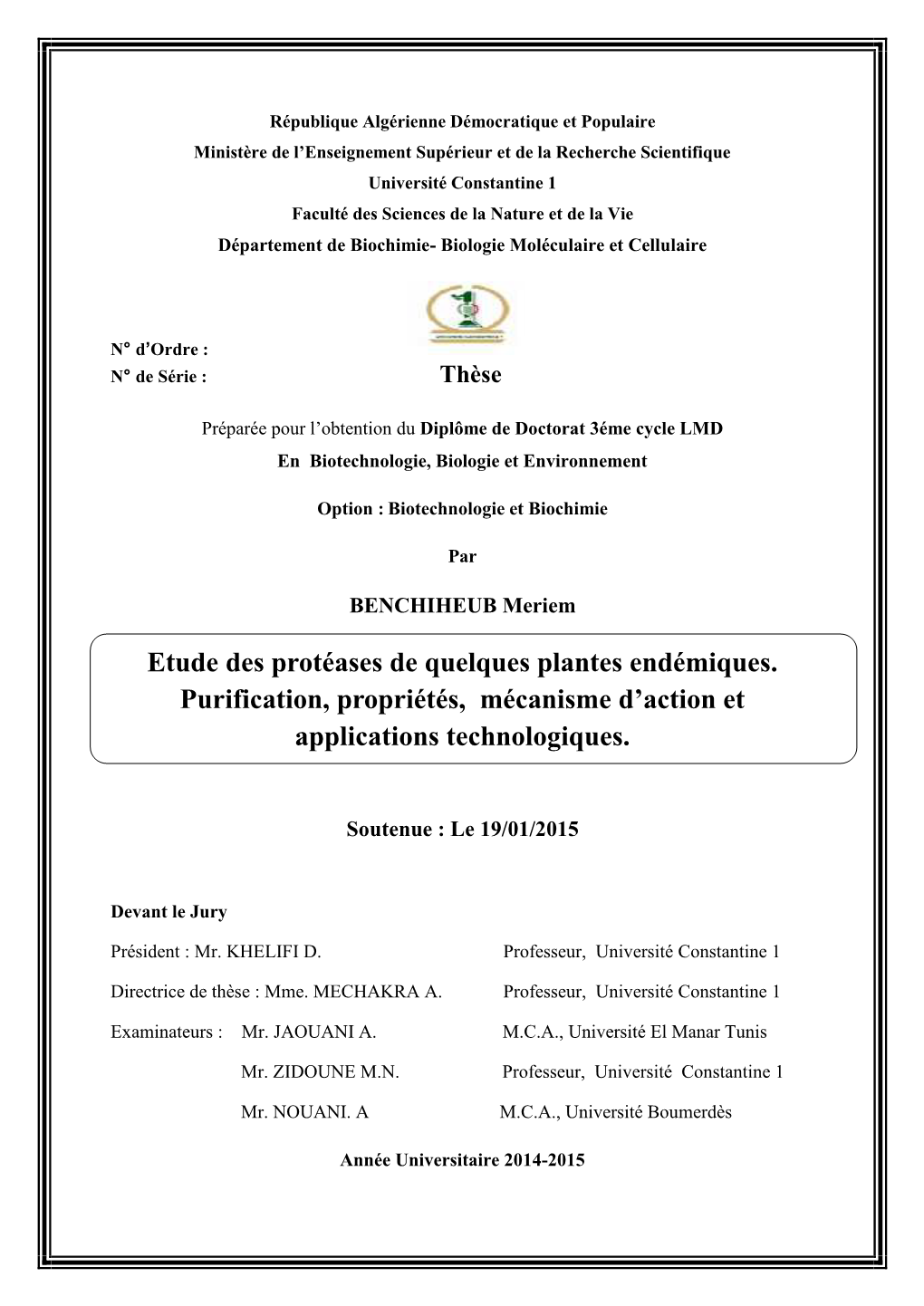 Etude Des Protéases De Quelques Plantes Endémiques. Purification, Propriétés, Mécanisme D’Action Et Applications Technologiques