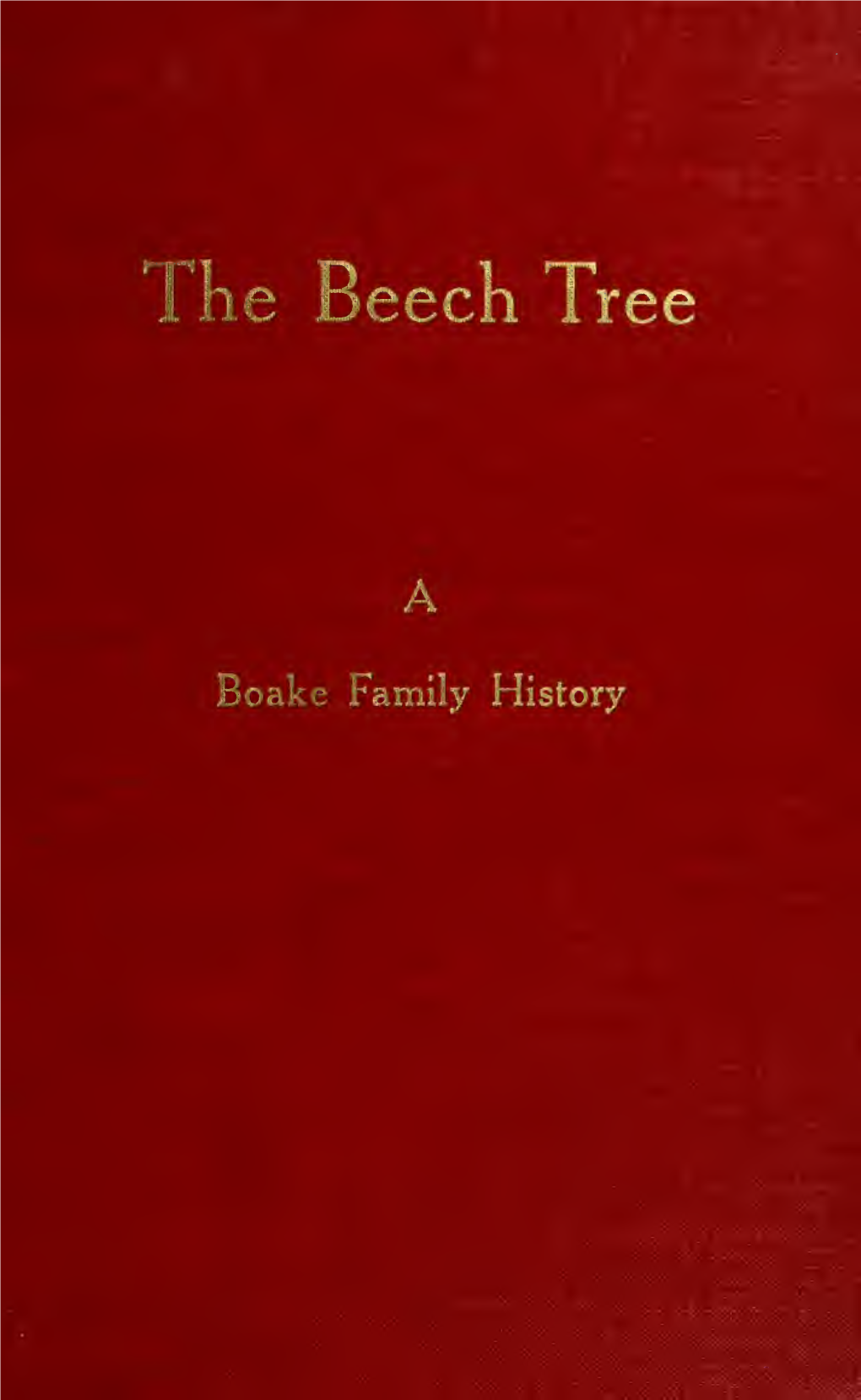 A History and Genealogy of the Boake Family of England