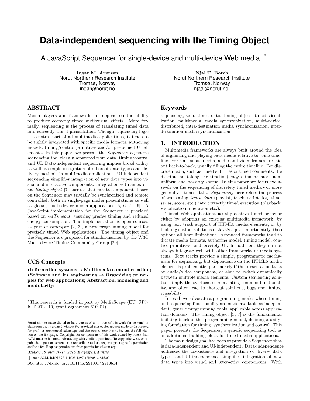 Data-Independent Sequencing with the Timing Object