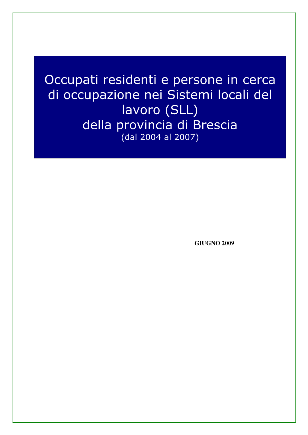 Occupati Residenti E Persone in Cerca Di Occupazione Nei Sistemi Locali Del