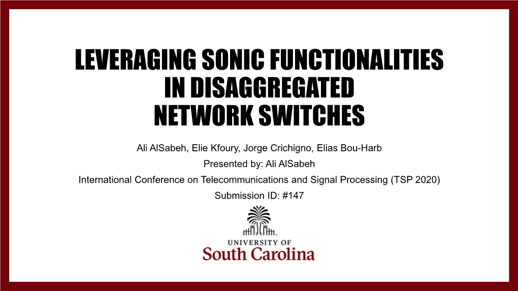 Leveraging Sonic Functionalities in Disaggregated Network Switches